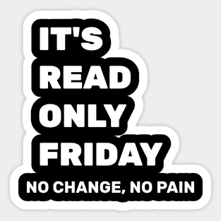 It's Read Only Friday Sticker